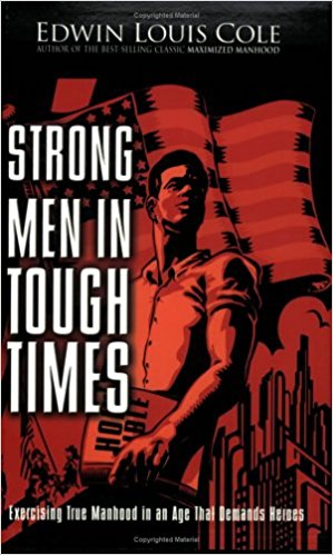 Strong Men In Tough Times PB - Edwin Louis Cole
